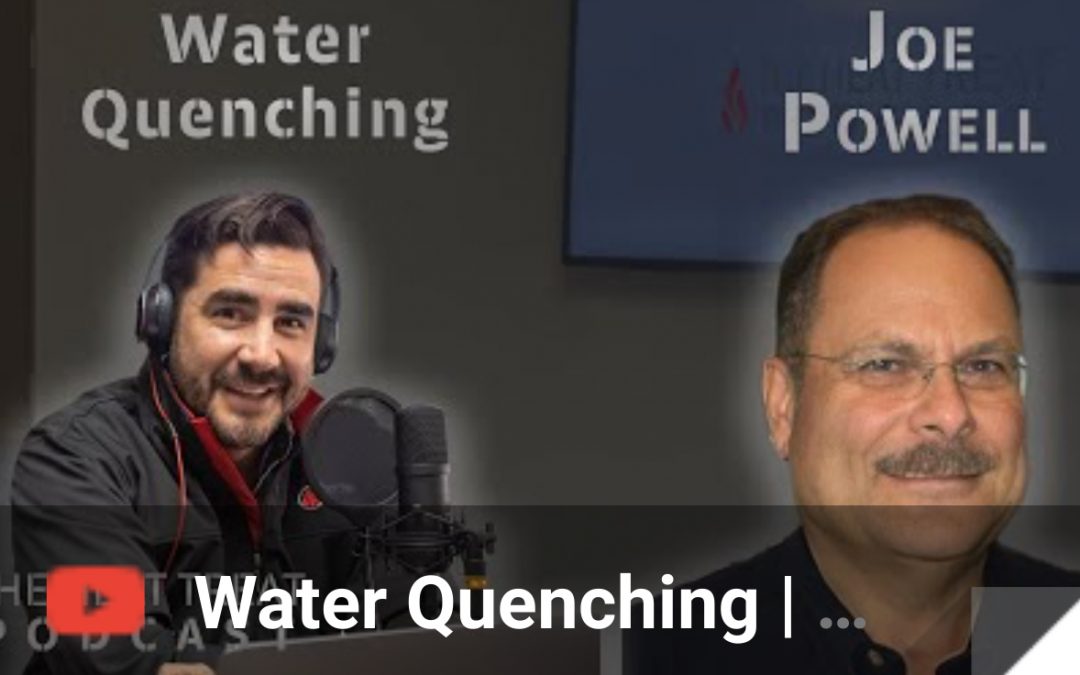 “The Heat Treat Podcast” Talks Water Quenching with Mr. Joe Powell
