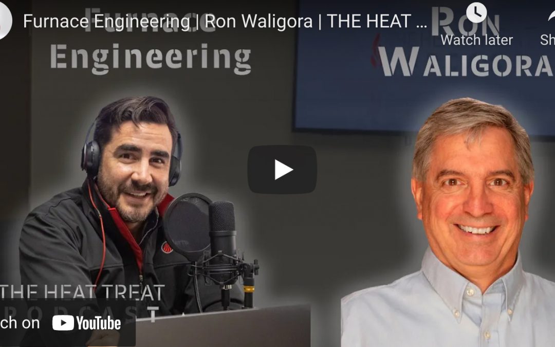 “The Heat Treat Podcast” Talks Furnace Engineering