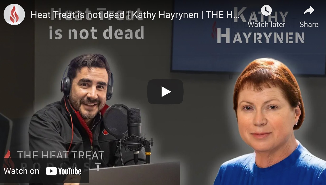 Heat Treat is Not Dead, Kathy Hayrynen, Applied Process