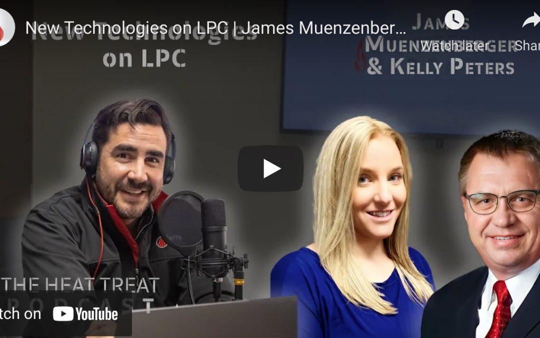 “The Heat Treat Podcast” Talks New Technologies in Low Pressure Carburizing