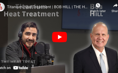 The “Heat Treat Podcast” Speaks With Bob Hill of “Solar Atmospheres”