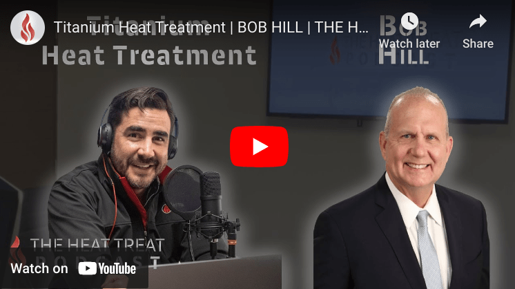 The “Heat Treat Podcast” Speaks With Bob Hill of “Solar Atmospheres”