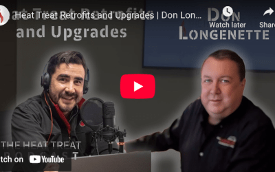 “The Heat Treat Podcast” Talks “Retrofits & Upgrades”